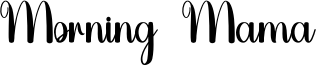 Morning Mama Font