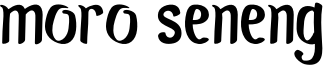 Moro Seneng Font