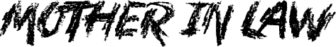 Mother In Law Font