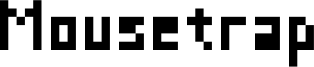 Mousetrap Font