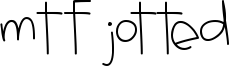 MTF Jotted Font