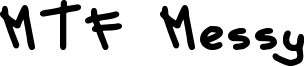 MTF Messy Font