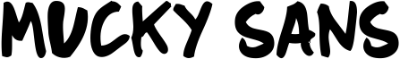 Mucky Sans Font