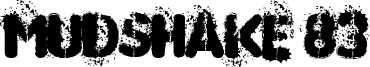 Mudshake 83 Font