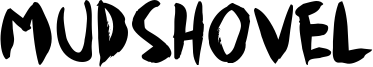 Mudshovel Font