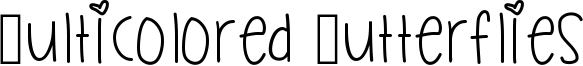 Multicolored Butterflies Font