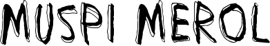 Muspi Merol Krad.ttf