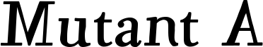 Mutant A Font