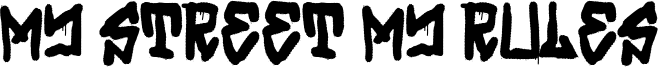 My Street My Rules Font