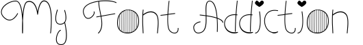 My Font Addiction  Font