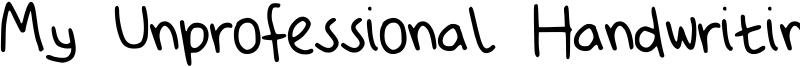 My Unprofessional Handwriting Font
