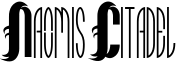 Naomis Citadel Font