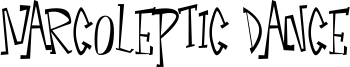 Narcoleptic Dance Font