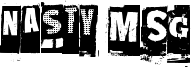 Nasty MSG Font