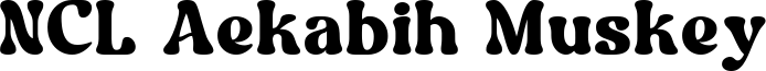 NCL Aekabih Muskey Font