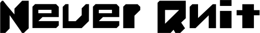Never Quit Font