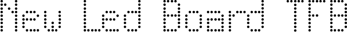 New Led Board TFB Font