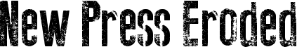 New Press Eroded Font