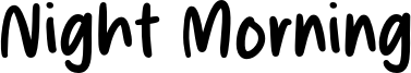 Night Morning Font