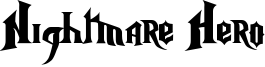 Nightmare Hero Font