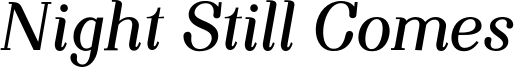 NightStillComes_bolditalic_final_sample.otf