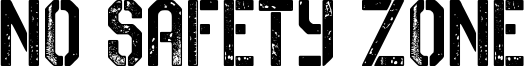 No Safety Zone Font