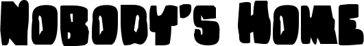 nobodyhomeexpand.ttf