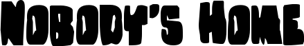 Nobody's Home Font