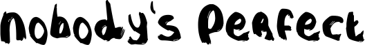Nobody's Perfect Font