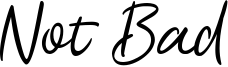Not Bad Font