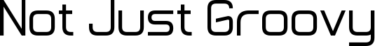 Not Just Groovy Font