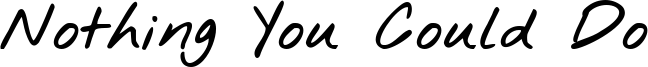 NothingYouCouldDoBold.ttf