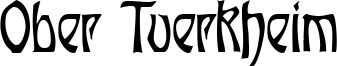 Ober Tuerkheim Font