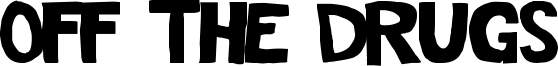 Off The Drugs Font