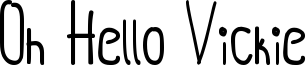 Oh Hello Vickie Font