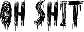 Oh Shit Font