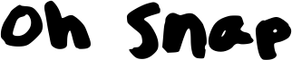 Oh Snap Font