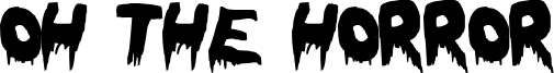 Oh The Horror Font