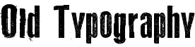 Old Typography Font