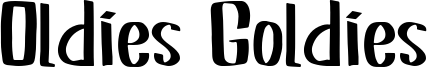 Oldies Goldies Font