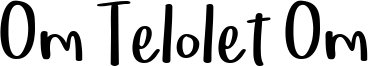 Om Telolet Om Font