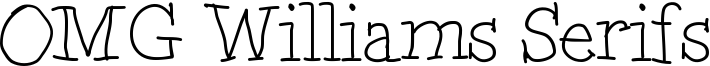 OMG Williams Serifs Font