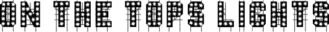 On The Tops Lights Font