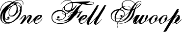 One Fell Swoop Font