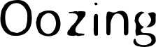 Oozing Font