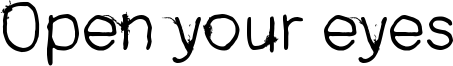 Open your eyes Font