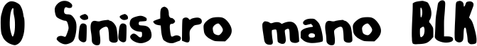 O Sinistro mano BLK Font