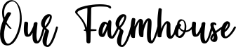Our Farmhouse Font