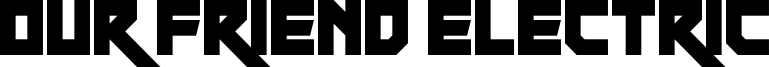 Our Friend Electric Font
