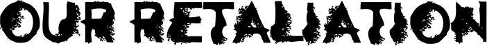 Our Retaliation Font